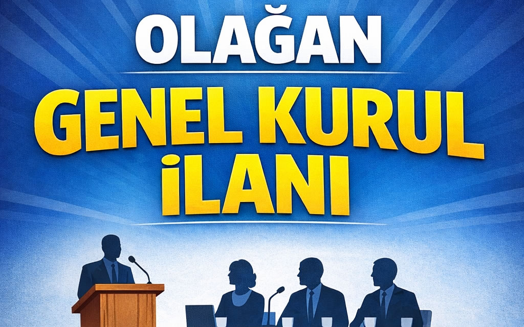 OLAĞAN GENEL KURUL İLANI